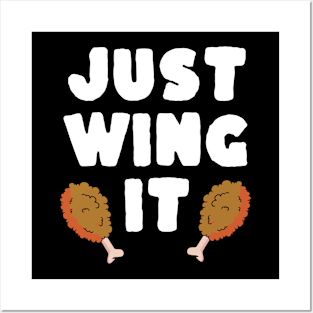 Just Wing It Posters and Art